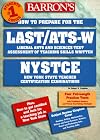 How to Prepare for the LAST/ATS-W/NYSTCE (Barron's How to Prepare for the Last/Ats-W)