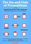 Ins and Outs of prepositions, The: A Guidebook for ESL Students