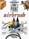 Barrons Art Guide Learning To Paint Airbrush