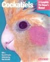 Cockatiels (Complete Pet Owner's Manuals)