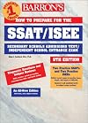 Barron's How to Prepare for the Ssat/Isee: Secondary School Admission Test/Independent School Entrance Exam (BARRON'S HOW TO PREPARE FOR HIGH SCHOOL ENTRANCE EXAMINATIONS)