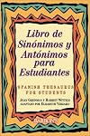 Libro de Sinonimos y Antonimos Para Estudiantes: Spanish Thesaurus for Students (Spanish Edition)