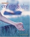 Creating Calm: Meditation in Daily Life
