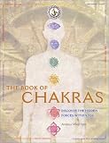 The Book Of Chakras Discover The Hidden Forces Within You