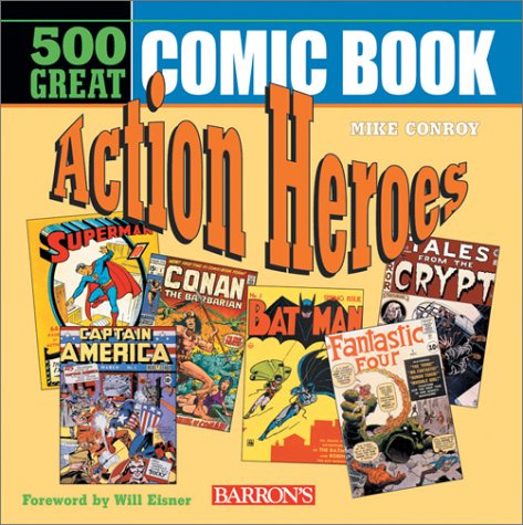 500 great comic book action heroes — Mike Conroy · 2002