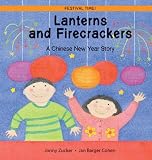 Lanterns And Firecrackers A Chinese New Year Story Festival Time