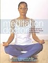 The Meditation Doctor: A Practical Approach to Healing Common Ailments Through Meditation