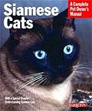 Siamese Cats Complete Pet Owners Manual