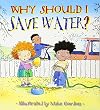 Why Should I Save Water?