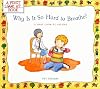 Why Is It So Hard to Breathe?: A First Look at...Asthma (A First Look at...Series)