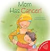 Mom Has Cancer!