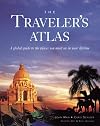 The Traveler's Atlas: A Global Guide to the Places You Must See in your Lifetime