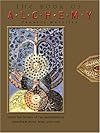 The Book of Alchemy: Learn the Secrets of the Alchemists to Transform Mind, Body, and Soul - Francis Melville