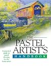 The Pastel Artist's Handbook (Artist's Handbook Series)