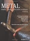 Metal: Forming, Forging, and Soldering Techniques