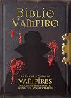Biblio Vampiro: An Essential Guide to Vampires and, More Importantly, How to Avoid Them