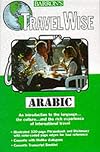 Travel Wise: Arabic: Book/Cassette Package (Travel Wise Language Learning Series)
