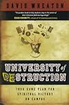 University of Destruction: Your Game Plan for Spiritual Victory on Campus
