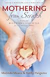 Mothering From Scratch: Finding The Best Parenting Style For You And Your Family