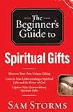The Beginner's Guide to Spiritual Gifts