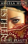 Esther: Royal Beauty (A Dangerous Beauty Novel)