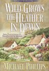 Wild Grows the Heather in Devon book cover