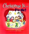 Christmas Is...for Me! (For Me Book)