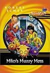 Miko's Muzzy Mess