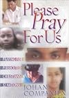 Please Pray for Us: Praying for Persecuted Christians in 52 Nations