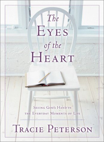 The Eyes of the Heart: Seeing God's Hand in the Everyday Moments of Life book cover
