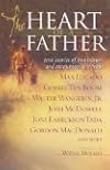 The Heart of a Father: True Stories of Inspiration and Encouragement (Stories from the Heart)