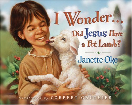 I Wonder... Did Jesus Have a Pet Lamb? cover