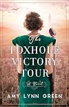 The Foxhole Victory Tour: (World War II Historical Fiction Set in North Africa)