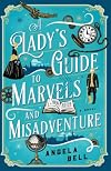 Lady’s Guide to Marvels and Misadventure