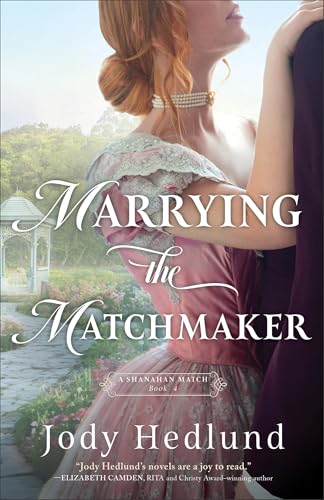 Marrying the Matchmaker / by Hedlund, Jody