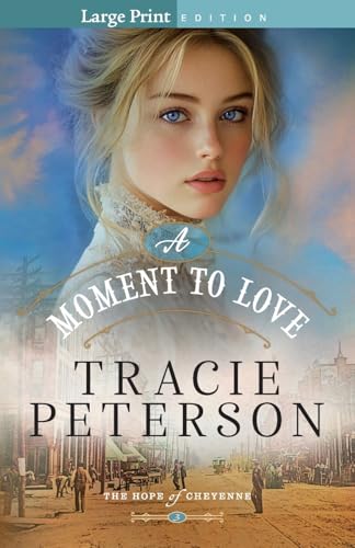 A Moment to Love by Peterson, Tracie