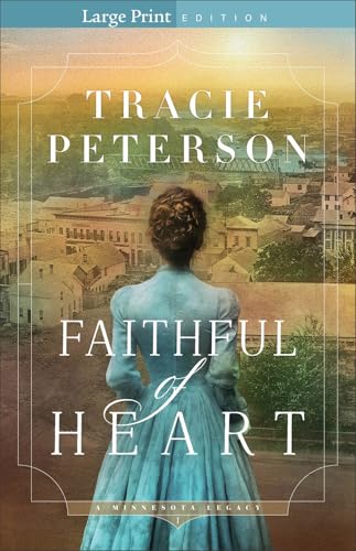 Faithful of Heart by Peterson, Tracie