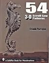 54 3-D Scroll Saw Patterns (A Schiffer Book for Woodworkers)
