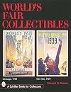 World's Fair Collectibles: Chicago 1933 and New York 1939 (A Schiffer Book for Collectors)