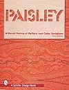 Paisley: A Visual Survey of Pattern and Color Variations (Schiffer Design Book)