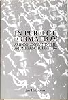 In Perfect Formation: SS Ideology and the SS-Junkerschule-Tolz (Schiffer Military History)