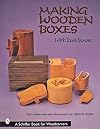 Making Wooden Boxes With Dale Power (Schiffer Book for Woodcarvers)