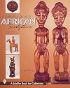 A Collector's Guide to African Sculpture (Schiffer Book for Collectors)