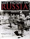 Last Victory in Russia: The SS-Panzerkorps and Manstein's Kharkov Counteroffensive - February-March 1943