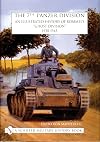 The 7th Panzer Division: An Illustrated History of Rommel's "Ghost Division" 1938-1945