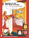 Aprons of the Mid-20th Century: To Serve and Protect (A Schiffer Book for Designers and Collectors)