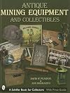 Antique Mining Equipment and Collectibles (Schiffer Book for Collectors)