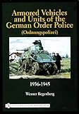 Armored Vehicles And Units Of The German Order Police Ordnungspolizei 19361945