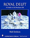 Royal Delft A Guide To De Porceleyne Fles
