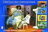 Cher Doll Her Celebrity Friends With Fashions By Bob Mackie